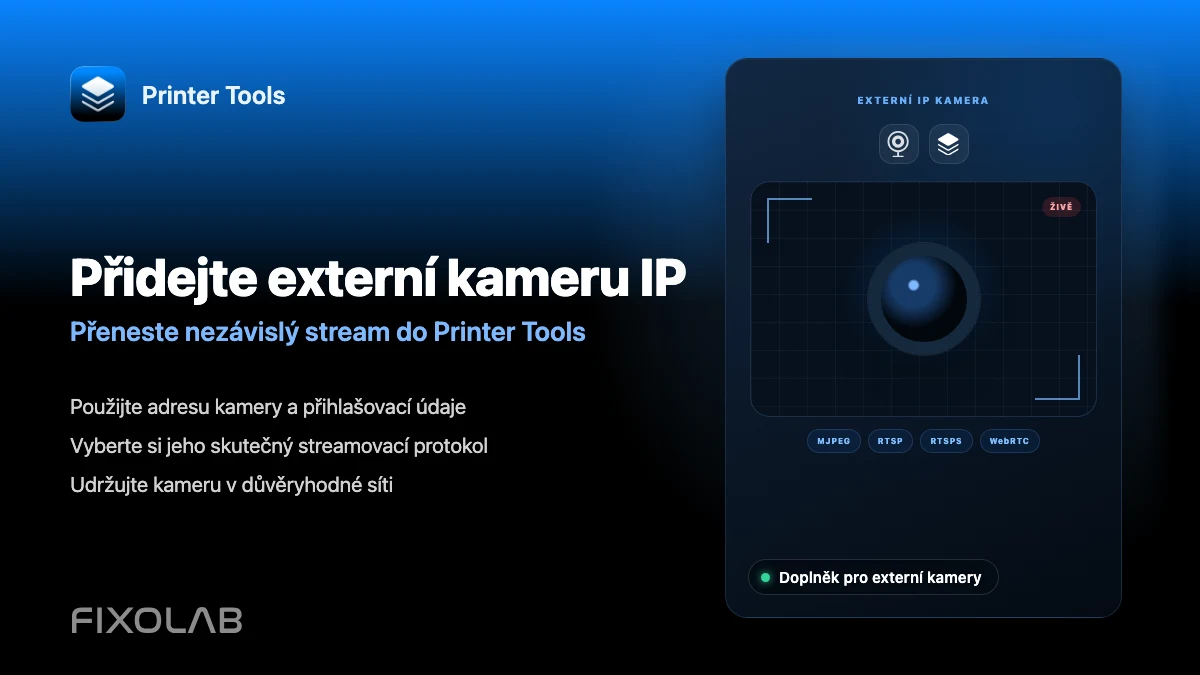 Jak přidat externí IP kameru k 3D tiskárně v Printer Tools