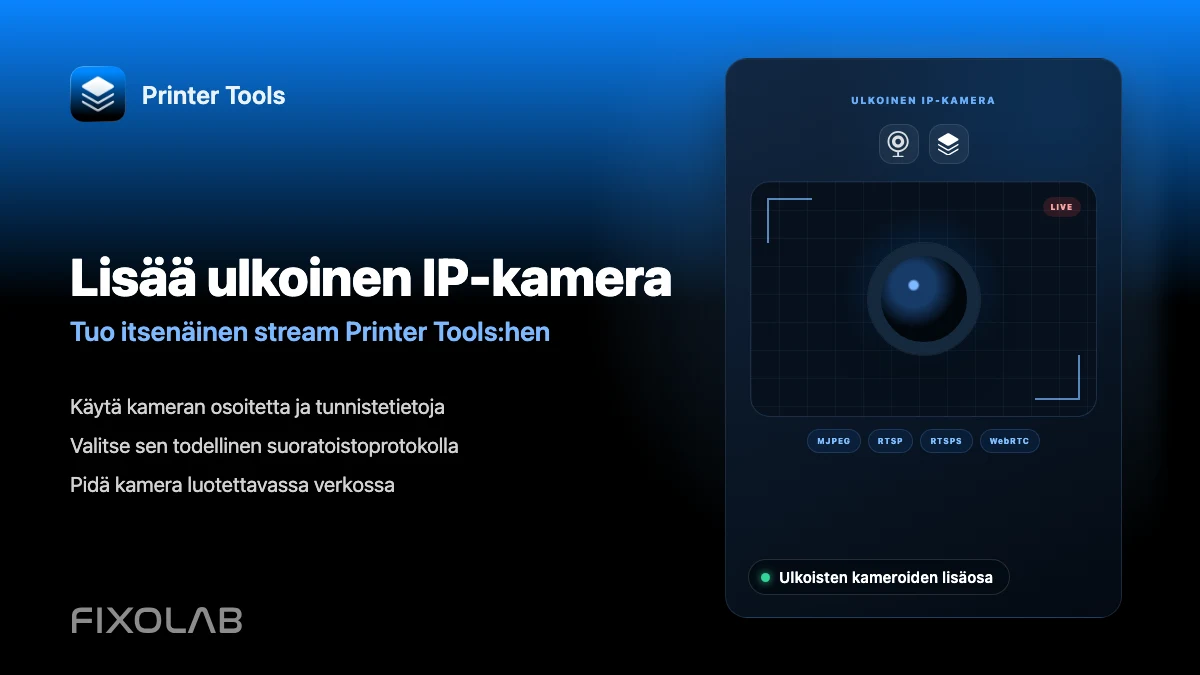 Kuinka lisätä ulkoinen IP-kamera 3D-tulostimeen Printer Toolsissa