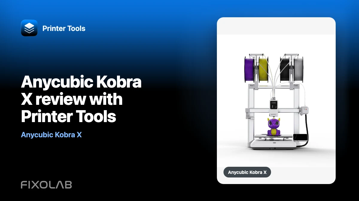 Anycubic Kobra X review with Printer Tools