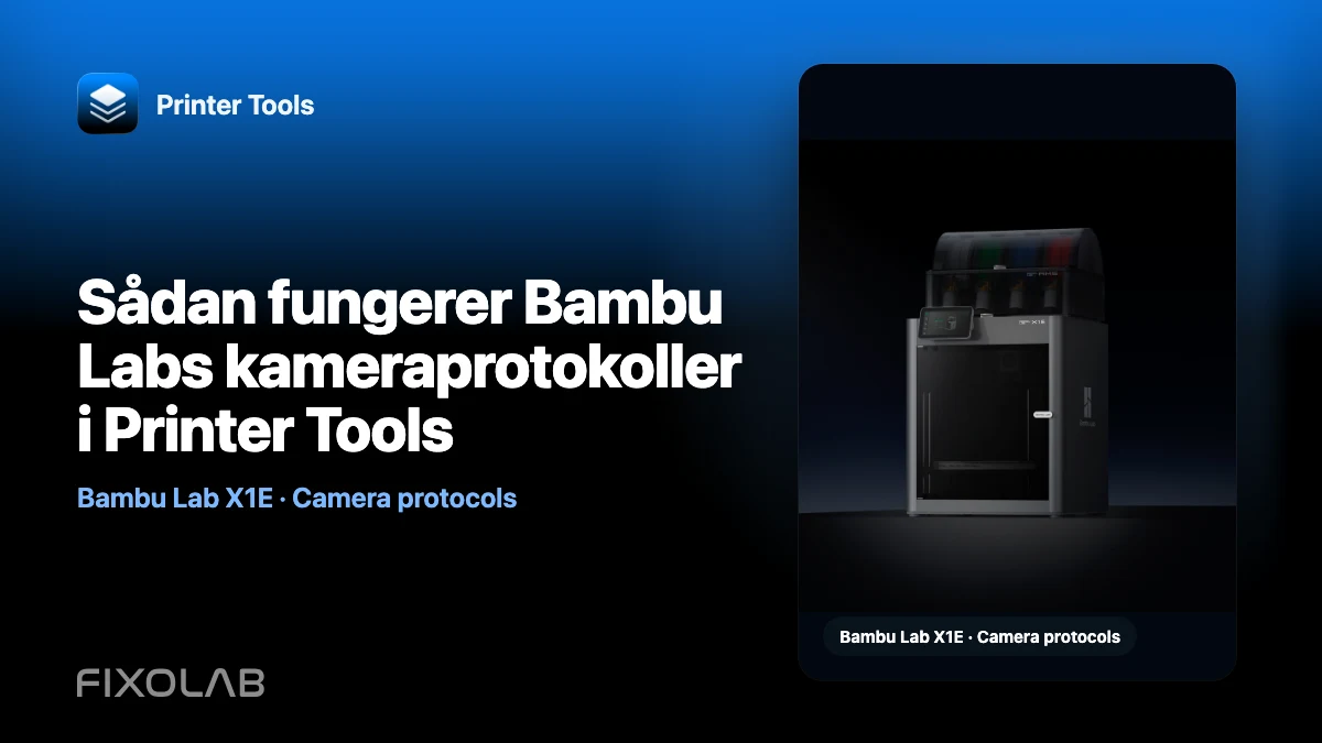 Sådan fungerer Bambu Labs kameraprotokoller i Printer Tools