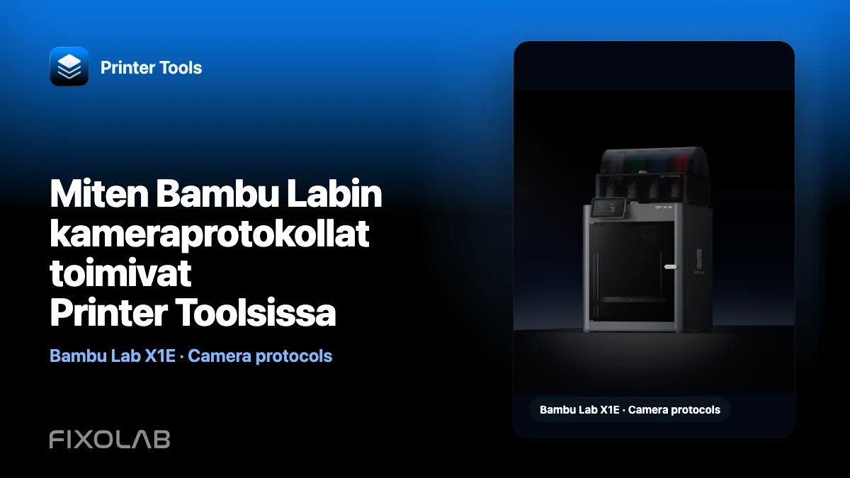 Miten Bambu Labin kameraprotokollat toimivat Printer Toolsissa Miten Bambu Labin kameraprotokollat toimivat Printer Toolsissa
