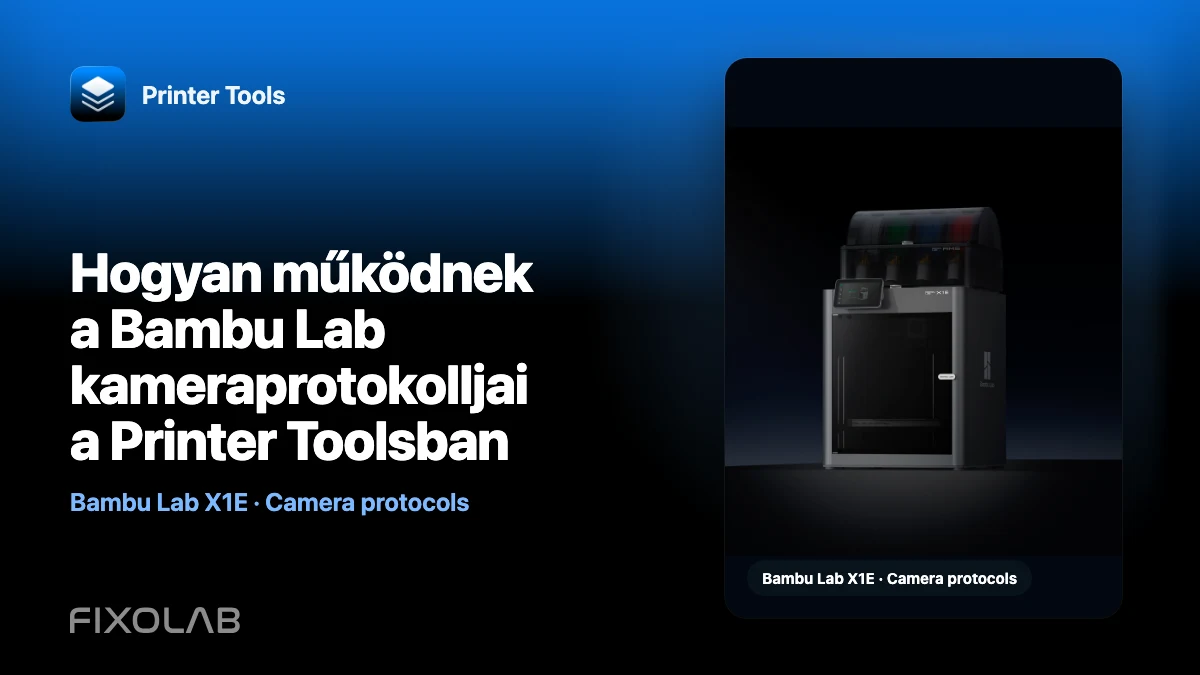 Hogyan működnek a Bambu Lab kameraprotokolljai a Printer Toolsban