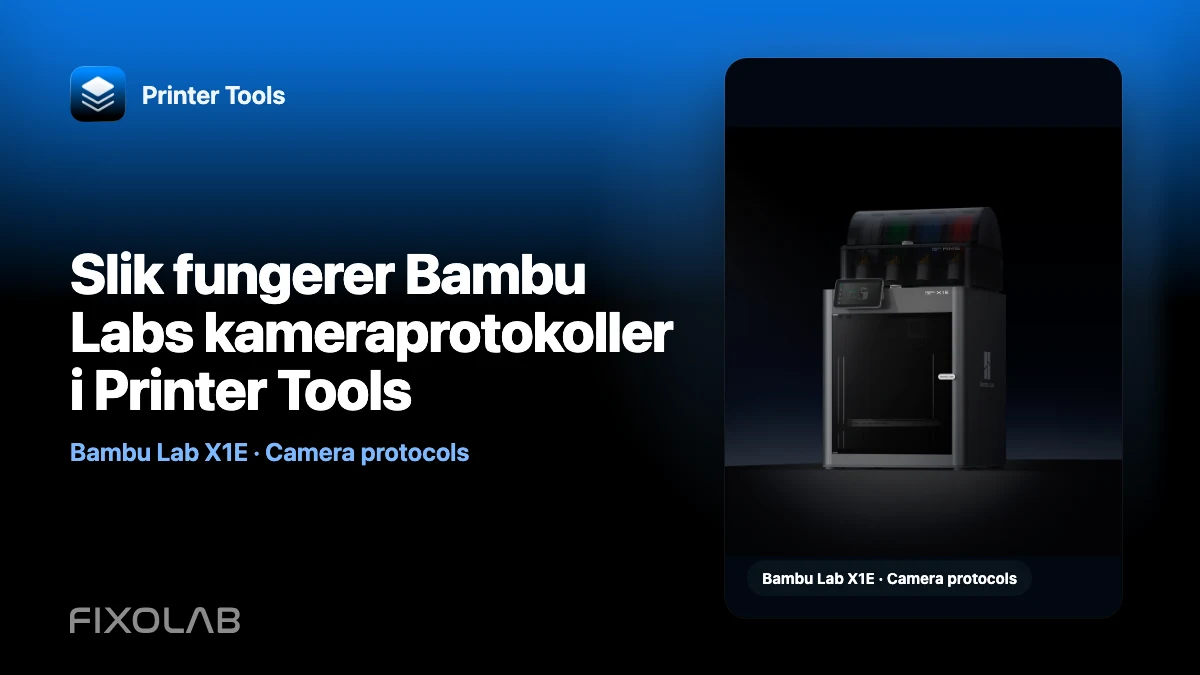 Slik fungerer Bambu Labs kameraprotokoller i Printer Tools