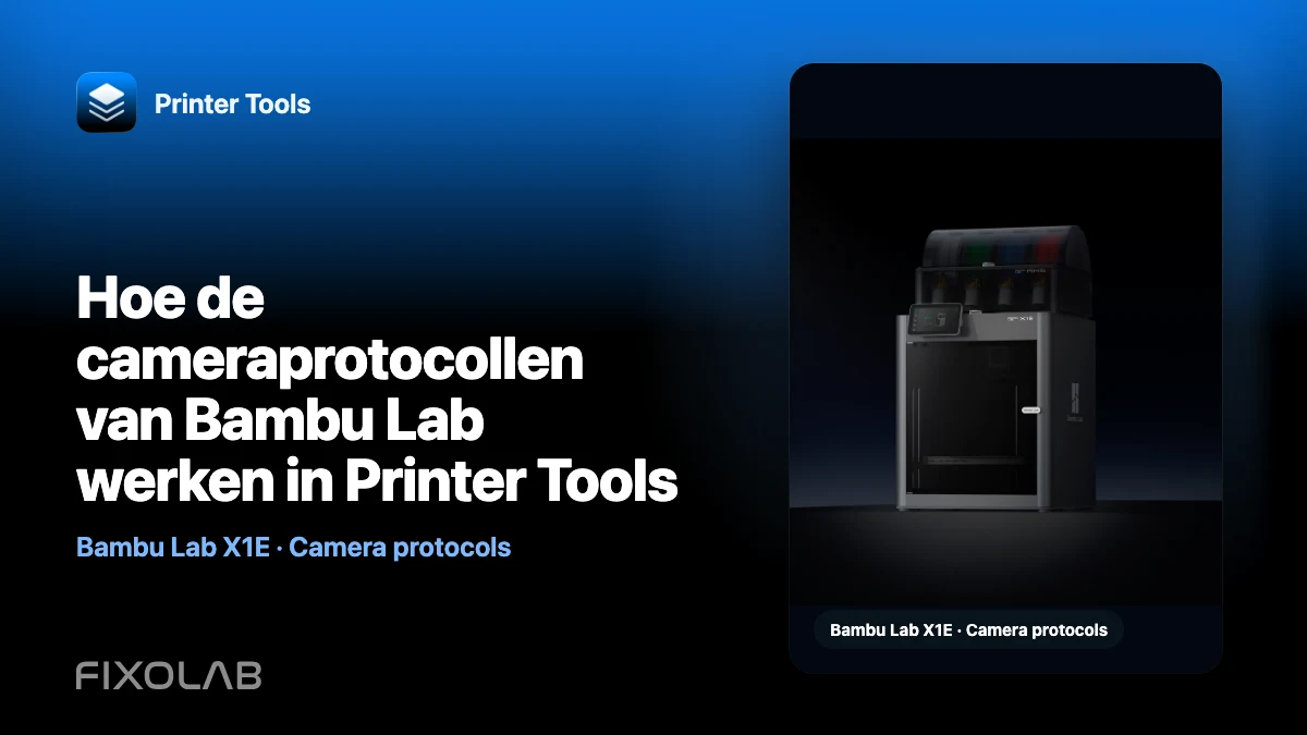 Hoe de cameraprotocollen van Bambu Lab werken in Printer Tools