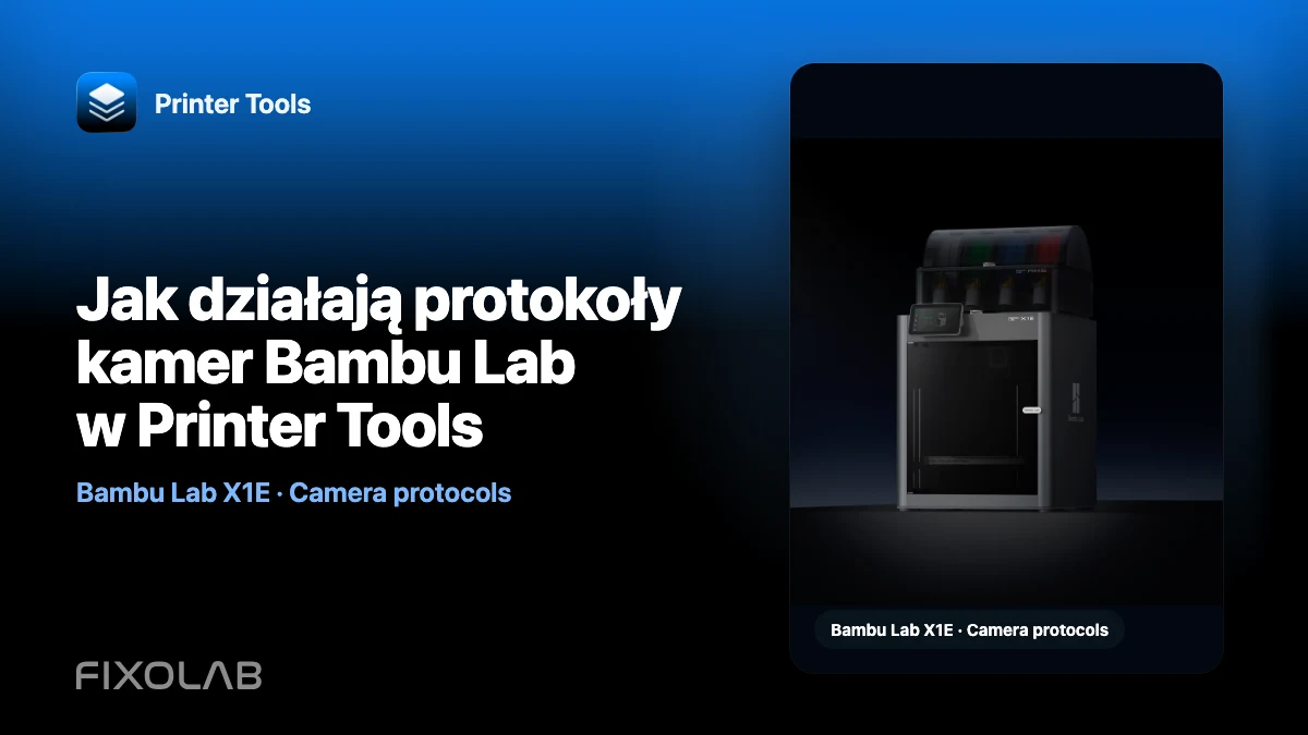 Jak działają protokoły kamer Bambu Lab w Printer Tools Jak działają protokoły kamer Bambu Lab w Printer Tools