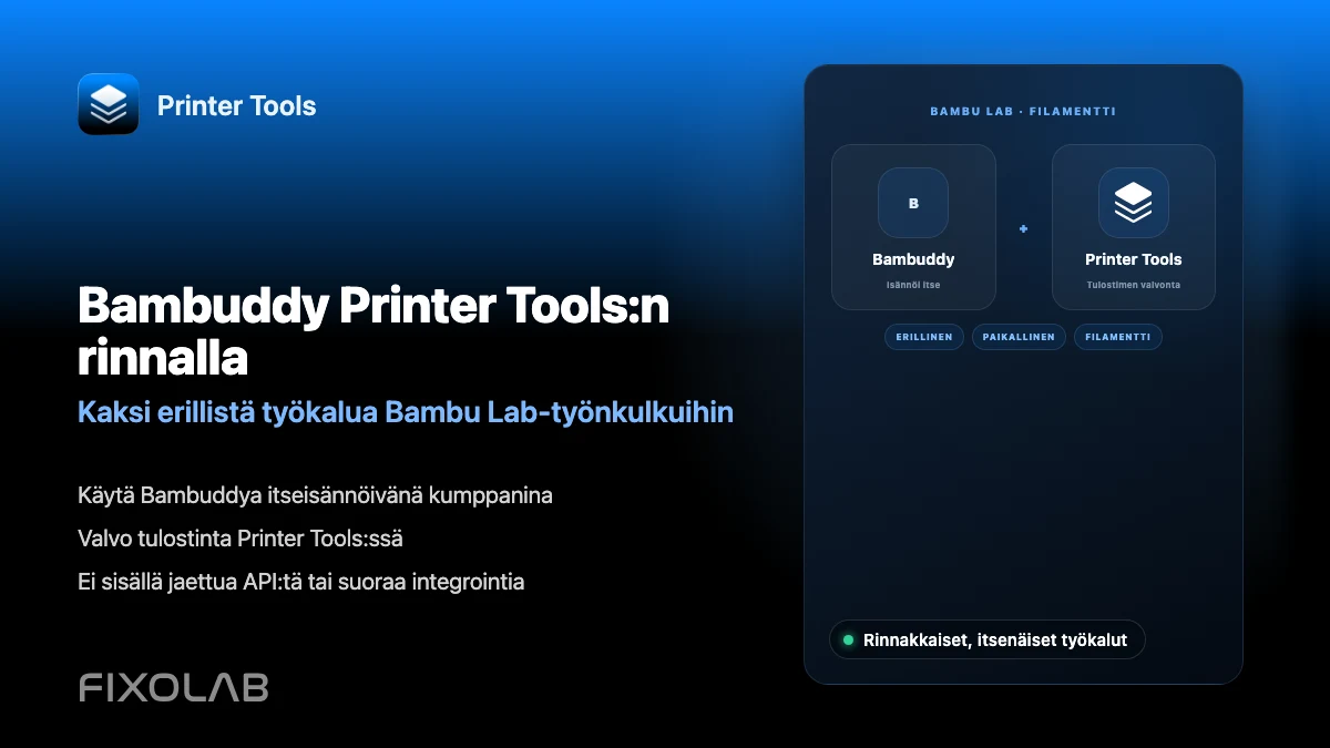 Bambuddyn käyttäminen yhdessä Printer Toolsin kanssa Bambu Labin filamentinhallintaan