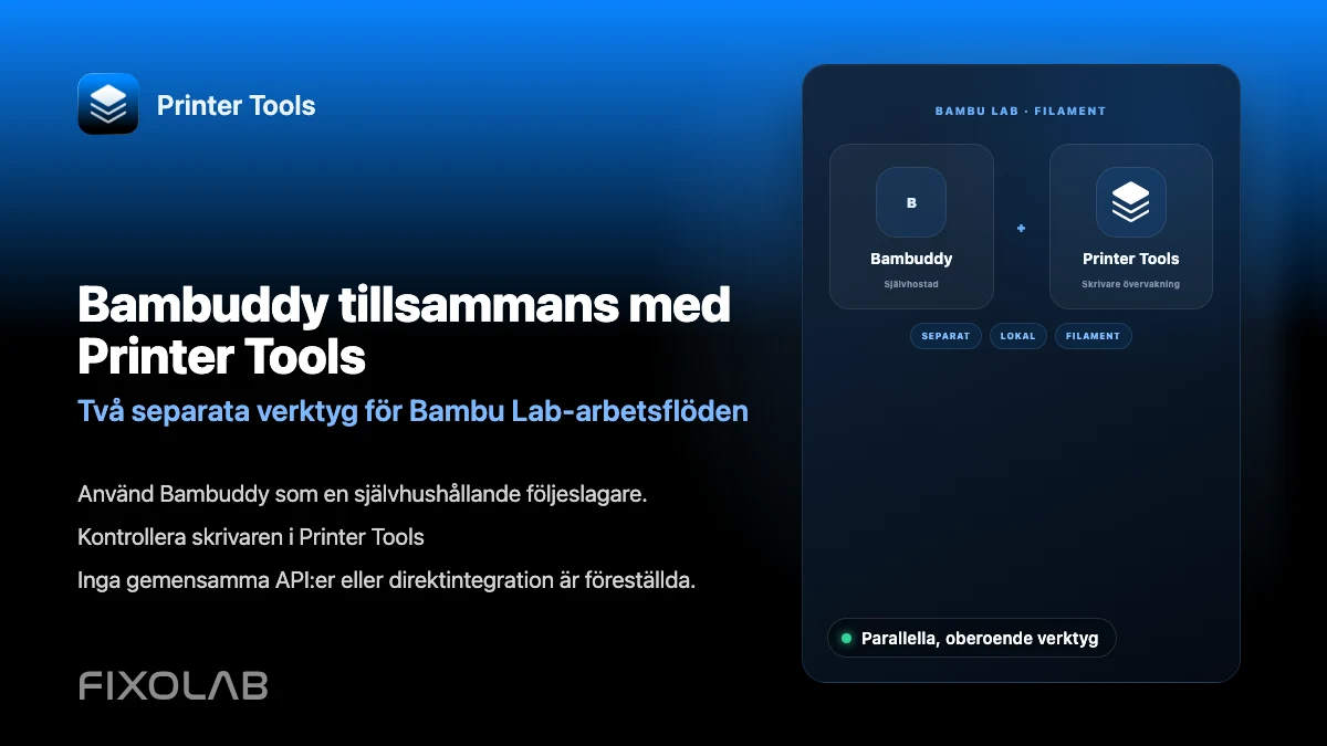 Använda Bambuddy tillsammans med Printer Tools för Bambu Lab-filamenthantering Använda Bambuddy tillsammans med Printer Tools för Bambu Lab-filamenthantering