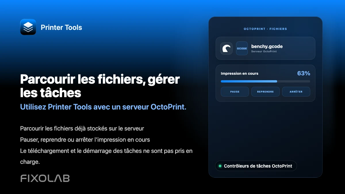 Parcourir les fichiers et gérer les tâches OctoPrint depuis Printer Tools