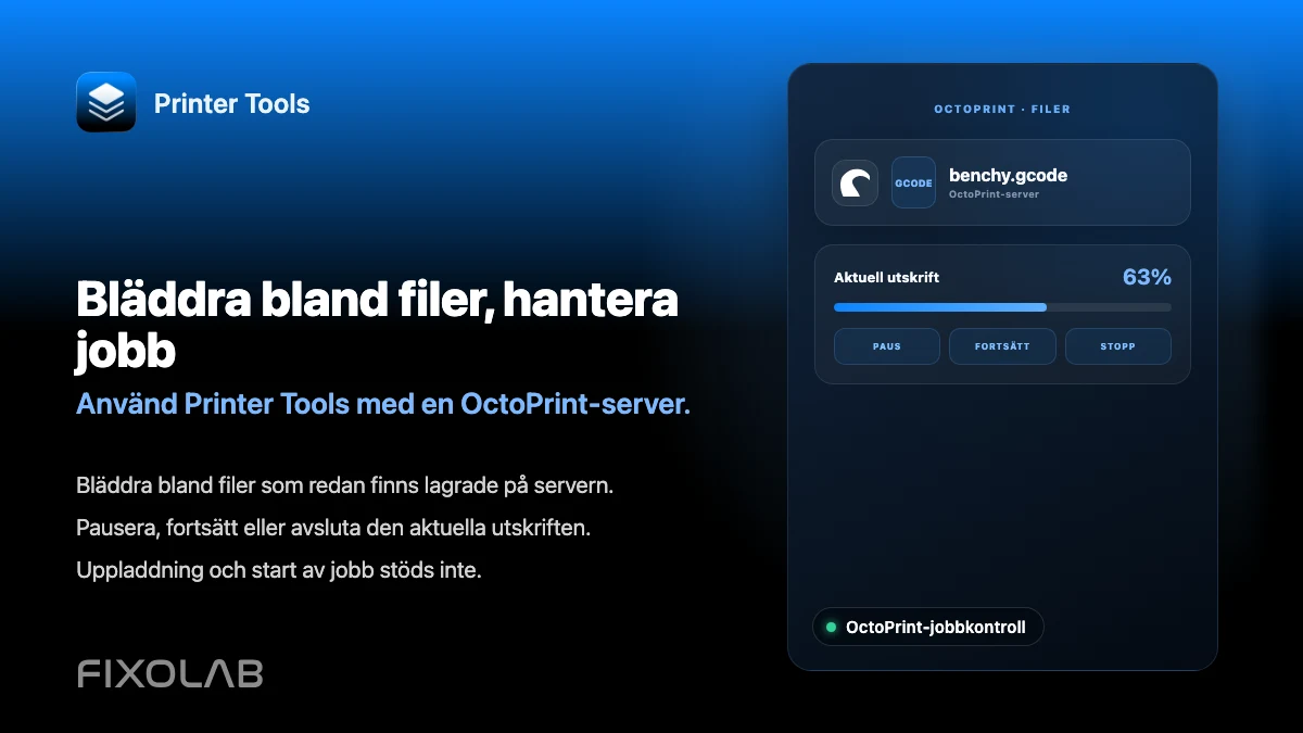 Så bläddrar du bland filer och hanterar OctoPrint-jobb från Printer Tools