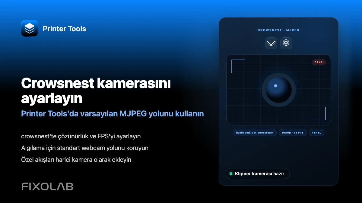 Klipper ve Printer Tools için Crowsnest kamerası nasıl yapılandırılır