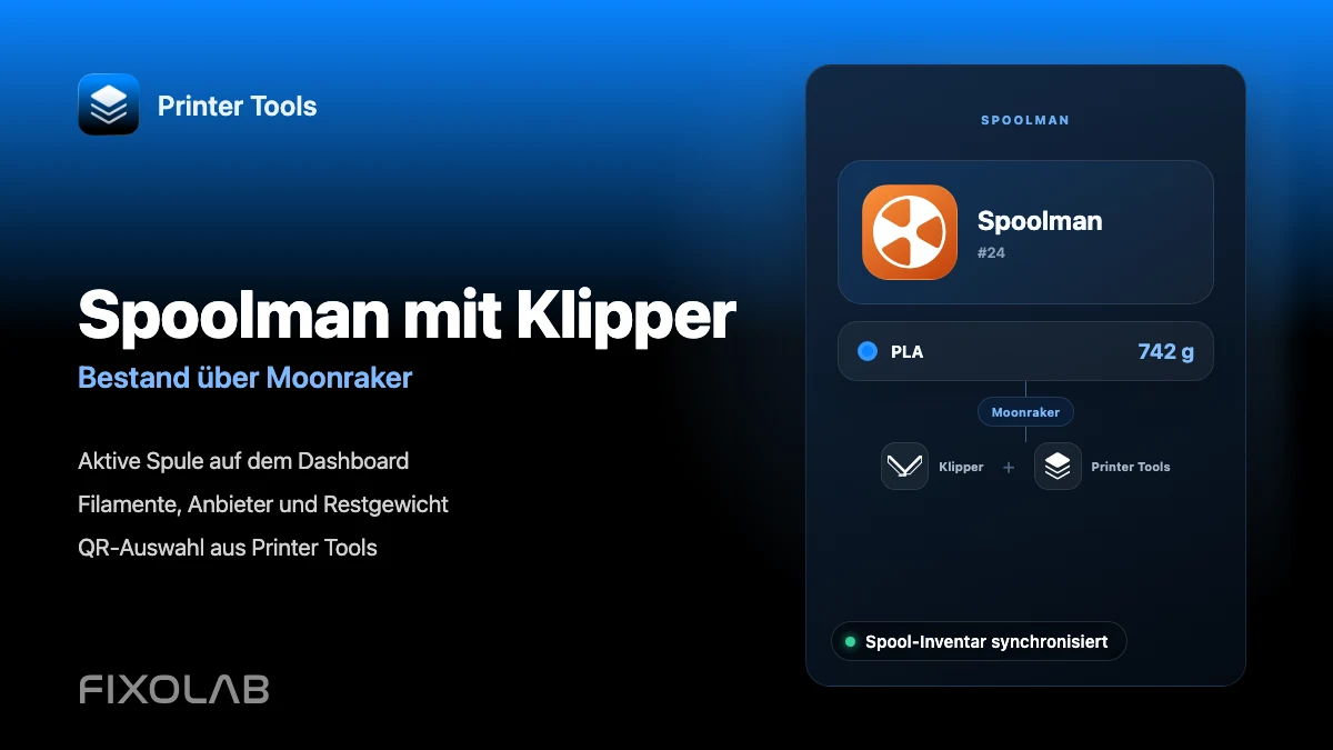 So konfigurieren Sie Spoolman mit Klipper, Moonraker und Printer Tools