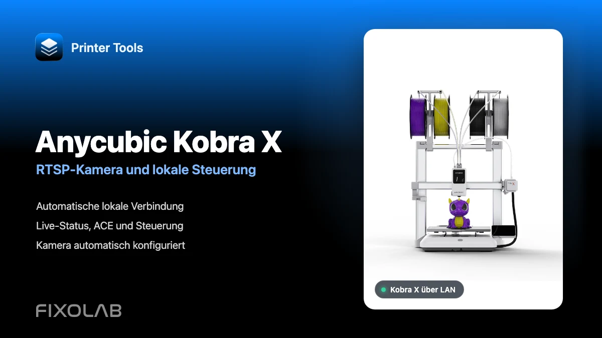Anycubic Kobra X per LAN mit Printer Tools verbinden, mit RTSP Kamera und lokaler Steuerung Anycubic Kobra X per LAN mit Printer Tools verbinden, mit RTSP Kamera und lokaler Steuerung