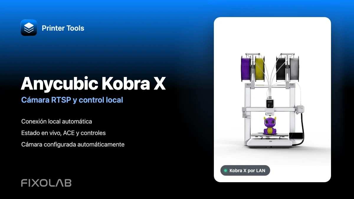 Conectar Anycubic Kobra X a Printer Tools por LAN con cámara RTSP y control local