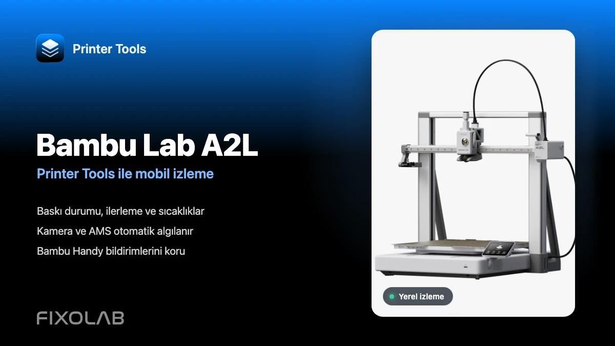 Bambu Lab A2L mobil izleme için Printer Tools uygulamasına nasıl bağlanır Bambu Lab A2L mobil izleme için Printer Tools uygulamasına nasıl bağlanır