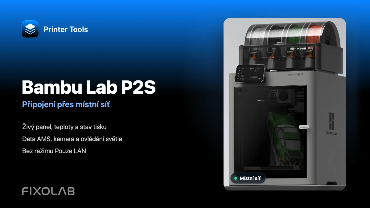 Jak připojit Bambu Lab P2S k Printer Tools přes LAN a zachovat Bambu Handy