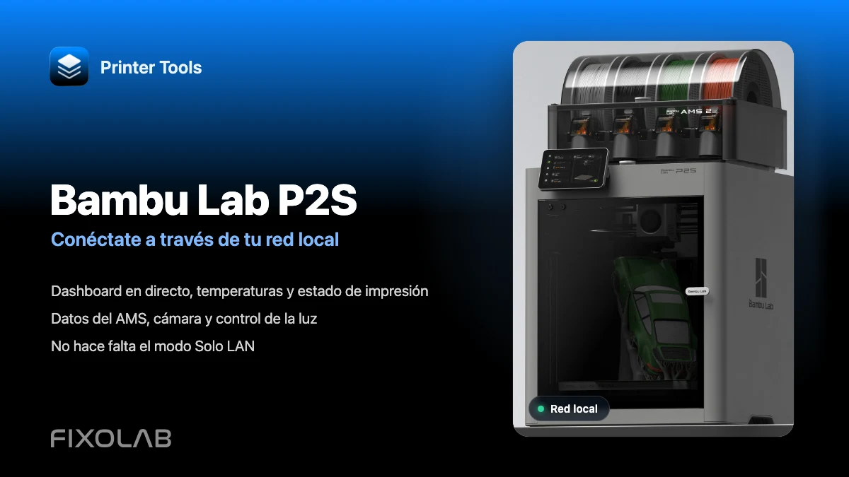 Cómo conectar Bambu Lab P2S a Printer Tools por LAN sin perder Bambu Handy