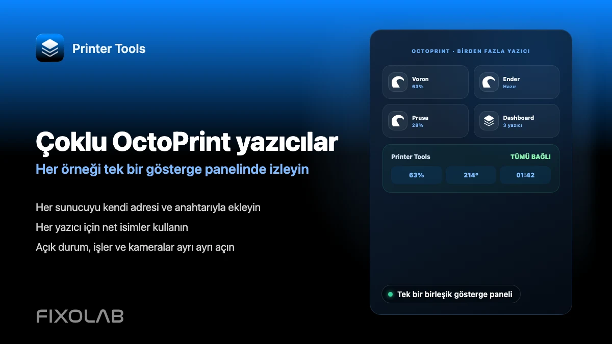 Printer Tools'ta birden fazla OctoPrint yazıcısı nasıl bağlanır ve izlenir