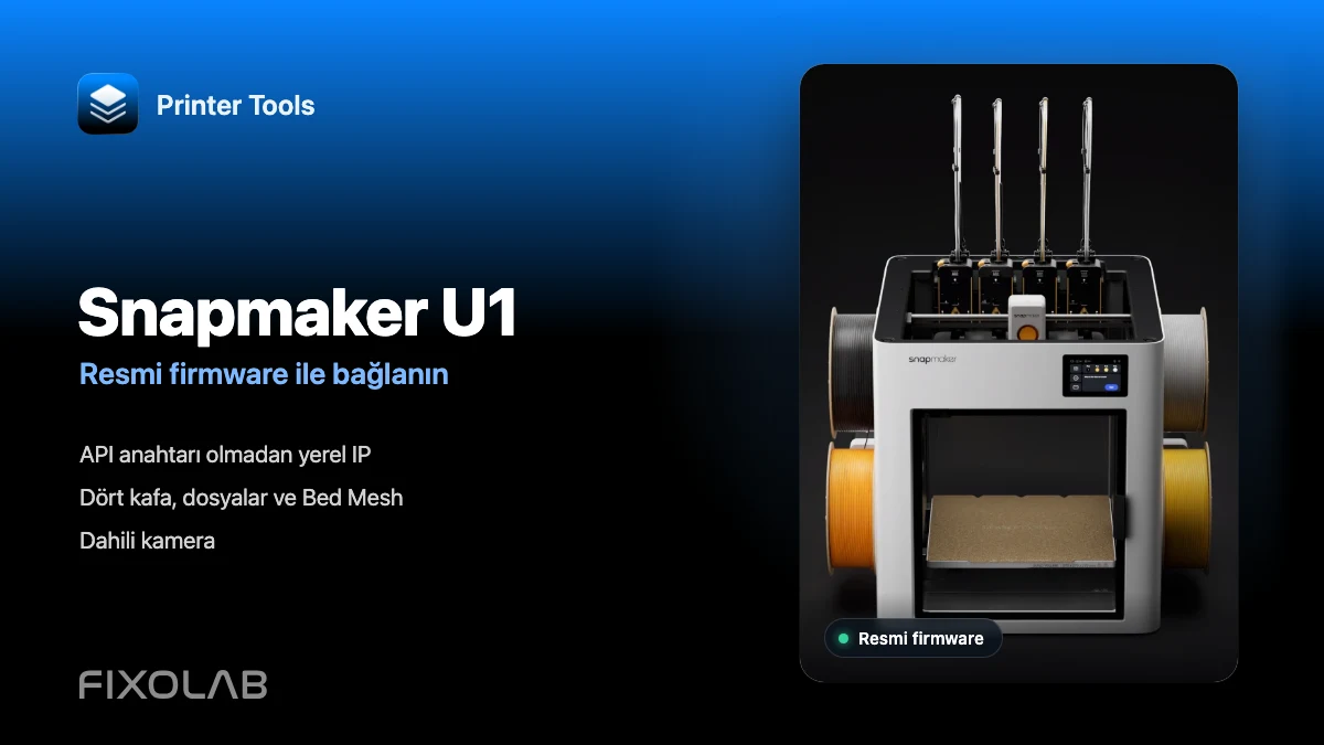 Resmi firmware ile Snapmaker U1'i Printer Tools'a bağlama