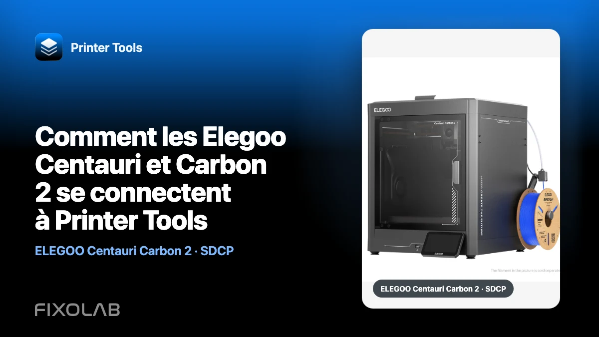 Comment les Elegoo Centauri et Carbon 2 se connectent à Printer Tools
