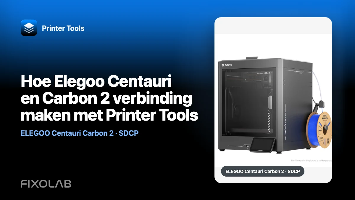 Hoe Elegoo Centauri en Carbon 2 verbinding maken met Printer Tools Hoe Elegoo Centauri en Carbon 2 verbinding maken met Printer Tools