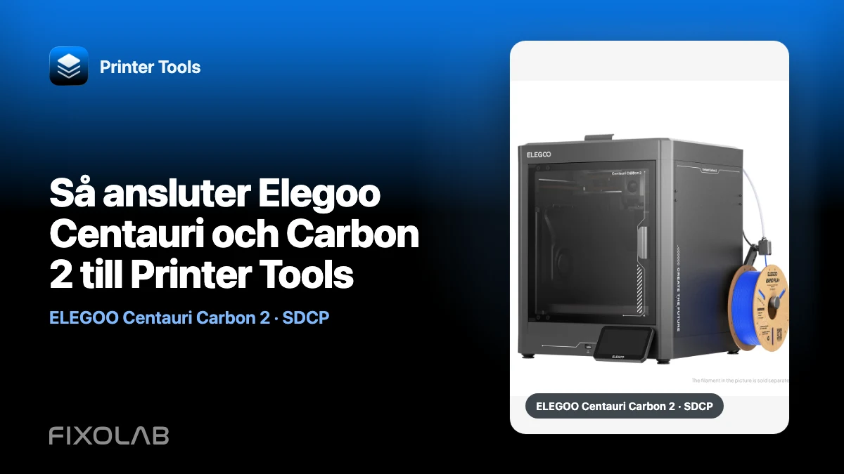Så ansluter Elegoo Centauri och Carbon 2 till Printer Tools