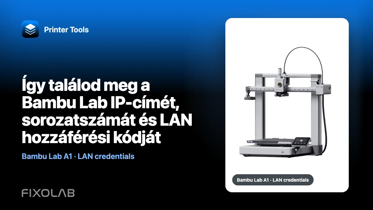 Így találod meg a Bambu Lab IP-címét, sorozatszámát és LAN hozzáférési kódját
