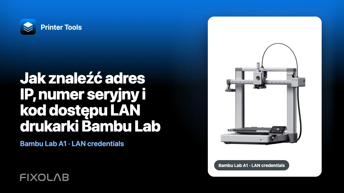 Jak znaleźć adres IP, numer seryjny i kod dostępu LAN drukarki Bambu Lab