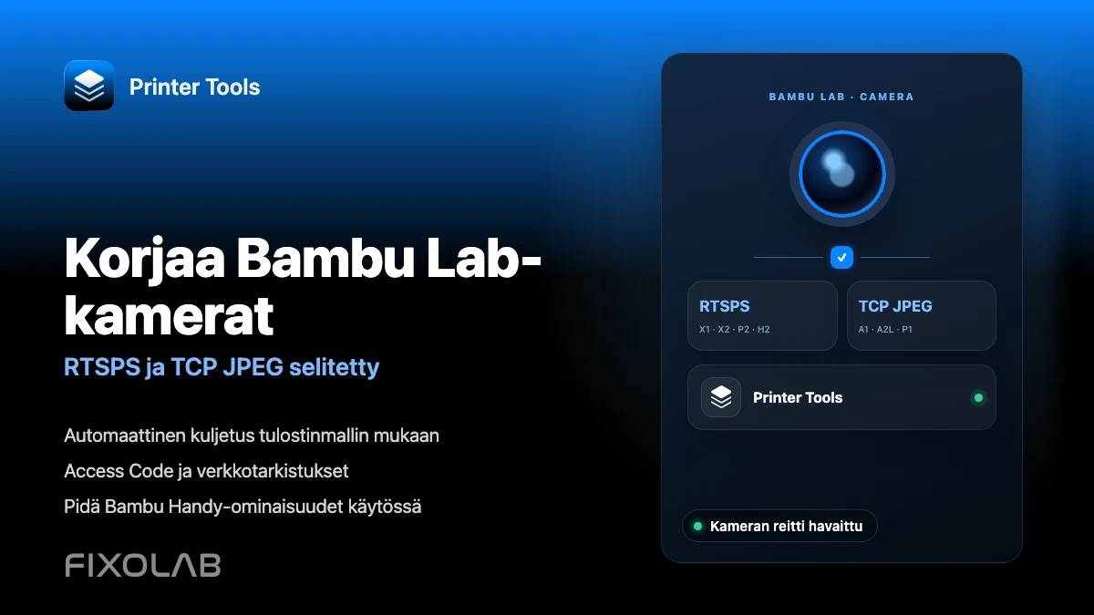 Bambu Lab -kameraongelmien korjaaminen RTSPS- ja TCP JPEG -yhteyksissä