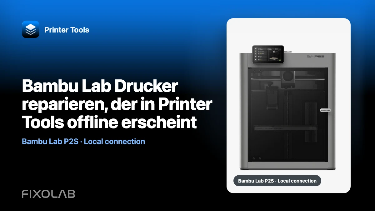 Bambu Lab Drucker reparieren, der in Printer Tools offline erscheint