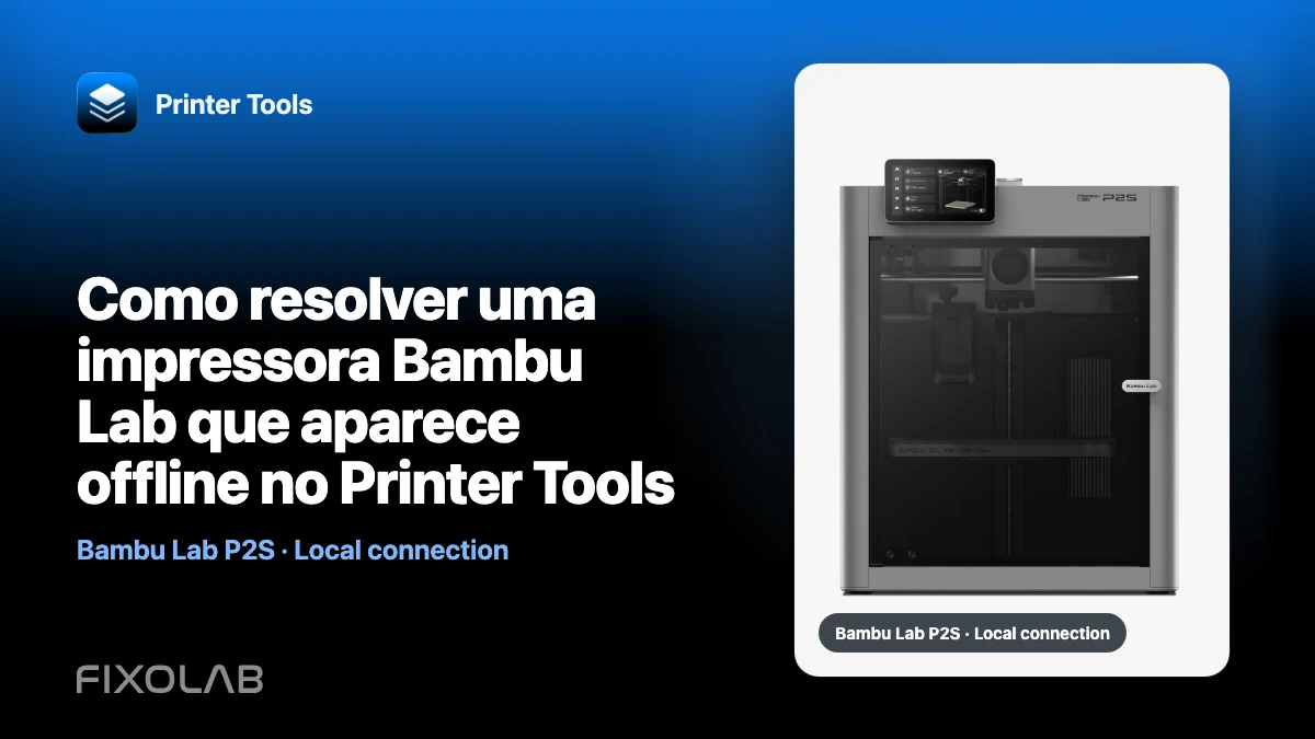 Como resolver uma impressora Bambu Lab que aparece offline no Printer Tools Como resolver uma impressora Bambu Lab que aparece offline no Printer Tools