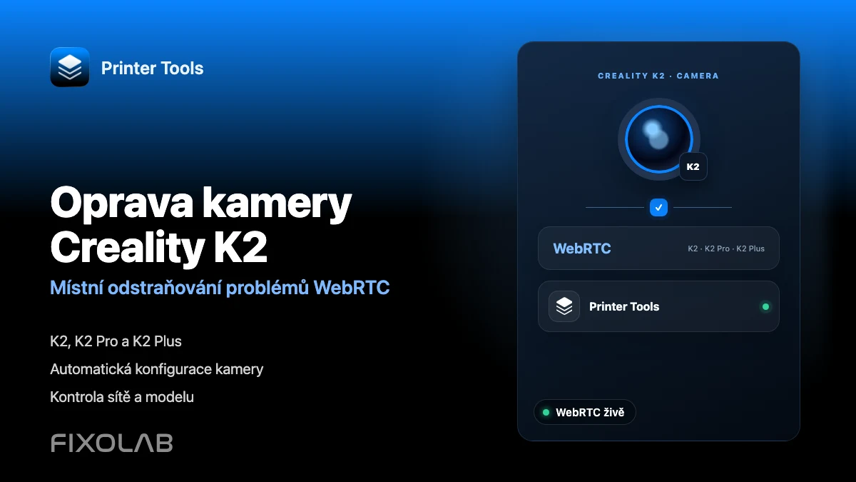 Jak opravit kameru Creality K2 pomocí WebRTC v místní síti