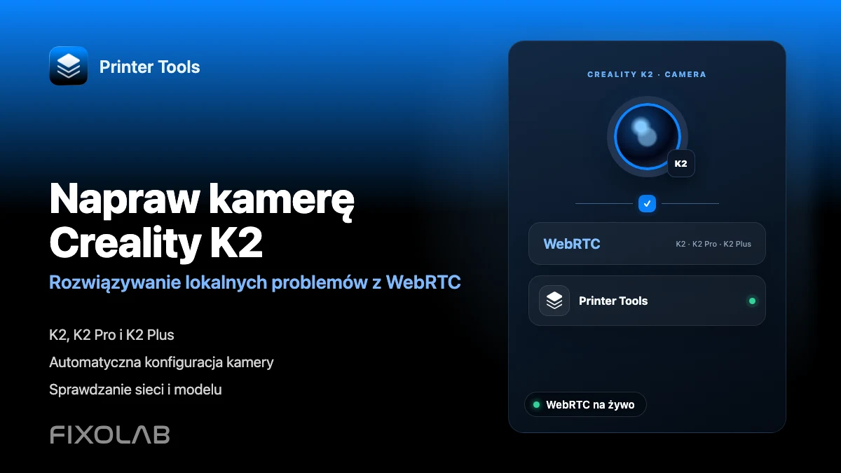 Jak naprawić kamerę Creality K2 za pomocą WebRTC w sieci lokalnej