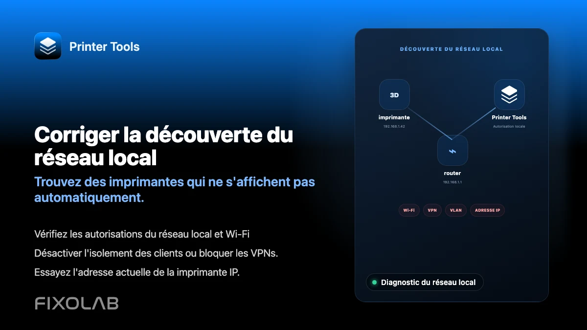 Comment corriger les problèmes de découverte du réseau local dans Printer Tools