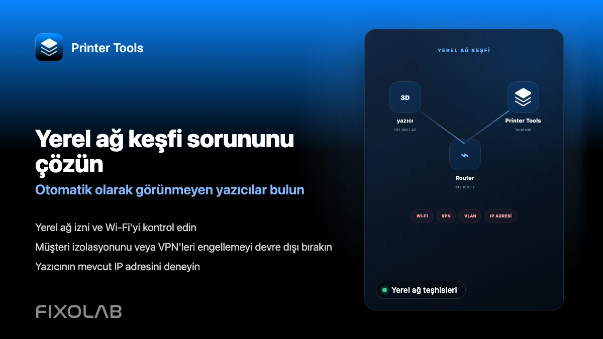 Printer Tools'ta yerel ağ keşfi sorunları nasıl giderilir