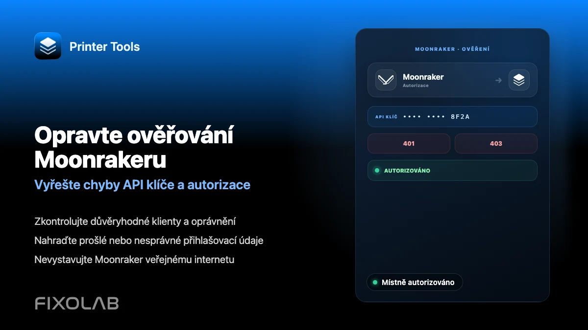 Jak opravit chyby ověření a API klíče Moonrakeru v Printer Tools