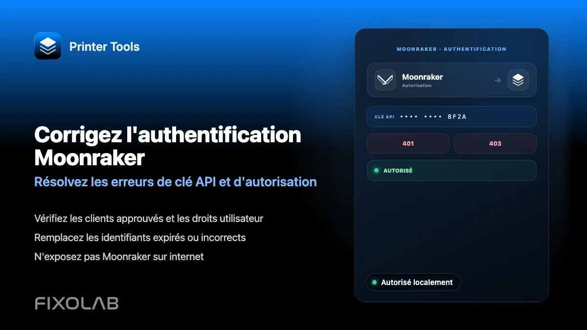 Comment corriger les erreurs d'authentification et de clé API Moonraker dans Printer Tools Comment corriger les erreurs d'authentification et de clé API Moonraker dans Printer Tools