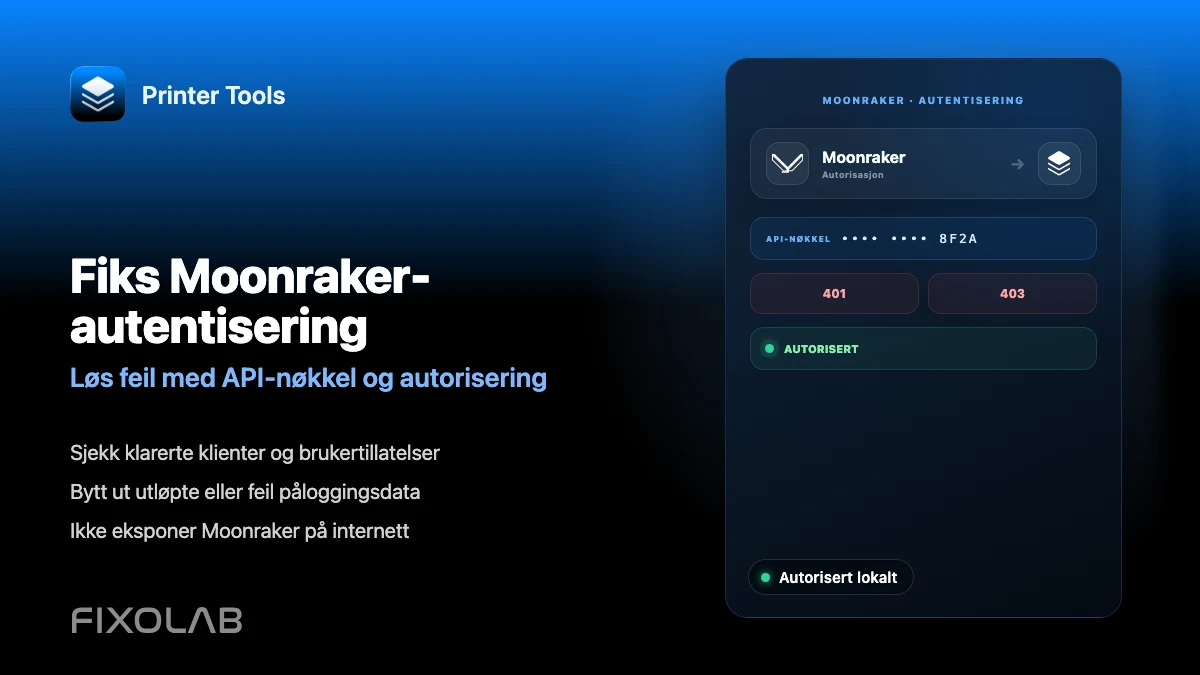Slik fikser du autentiserings- og API-nøkkelfeil for Moonraker i Printer Tools