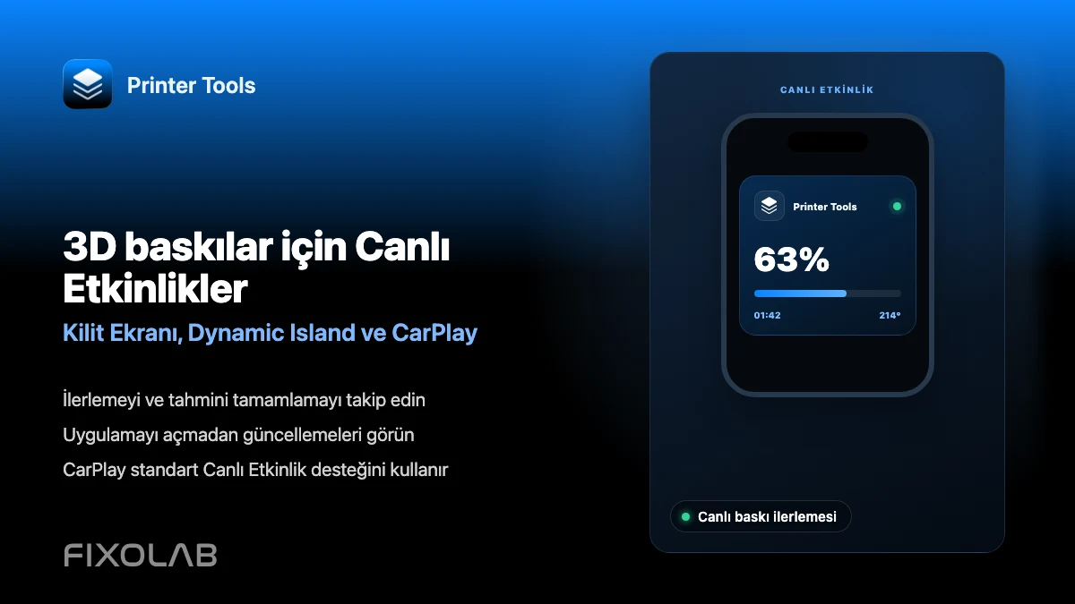 Canlı Etkinlikler, Dynamic Island ve CarPlay ile 3D baskılar nasıl takip edilir