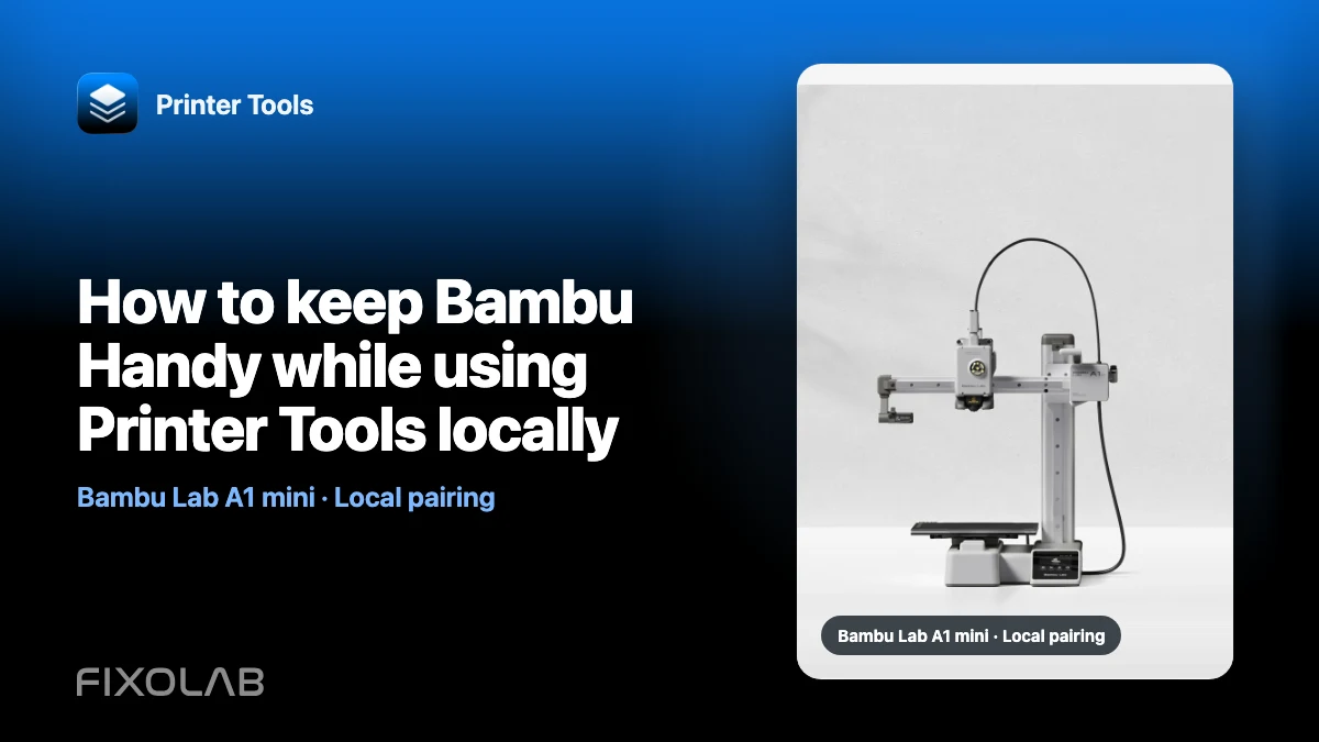 How to keep Bambu Handy while using Printer Tools locally How to keep Bambu Handy while using Printer Tools locally