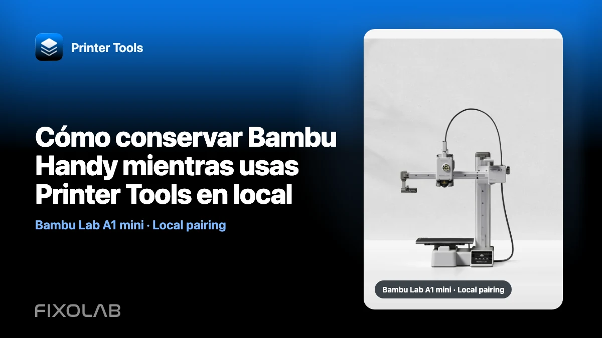 Cómo conservar Bambu Handy mientras usas Printer Tools en local