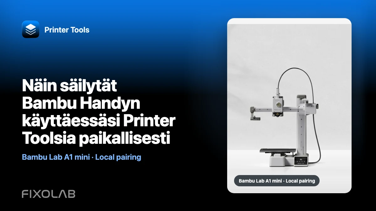 Näin säilytät Bambu Handyn käyttäessäsi Printer Toolsia paikallisesti Näin säilytät Bambu Handyn käyttäessäsi Printer Toolsia paikallisesti