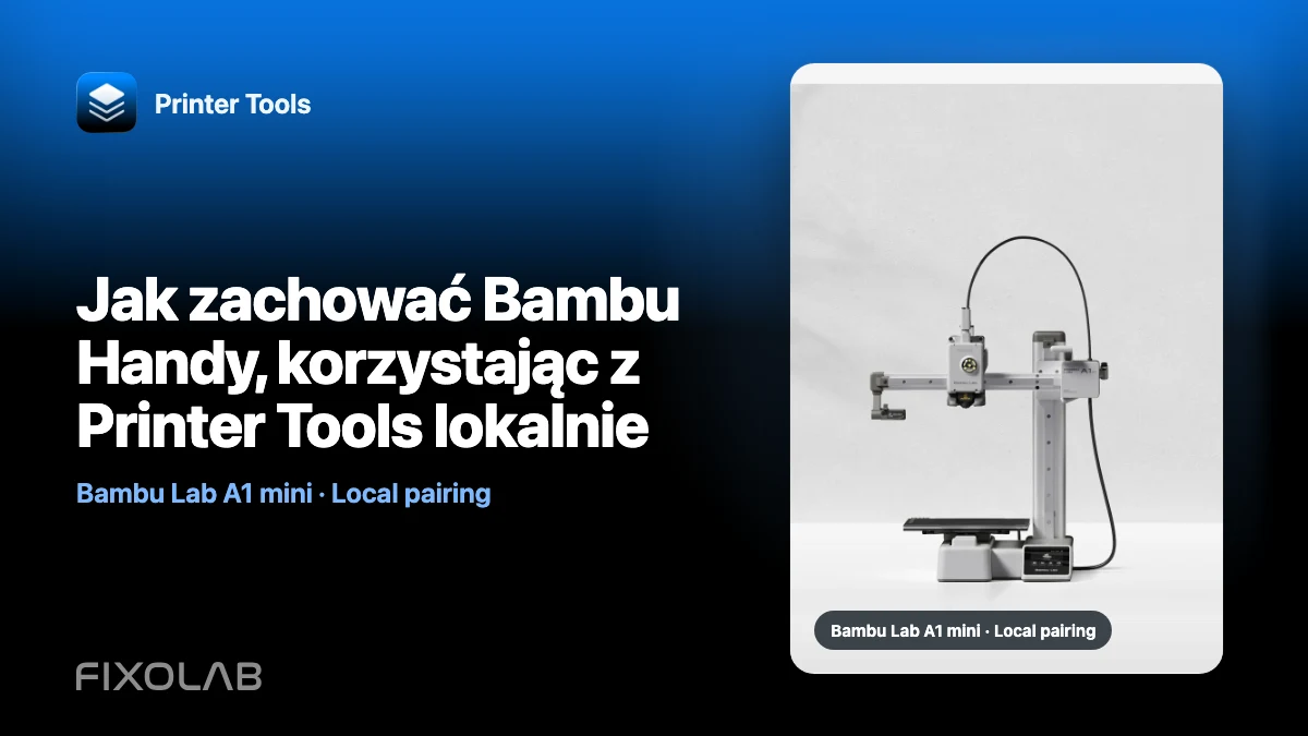 Jak zachować Bambu Handy, korzystając z Printer Tools lokalnie