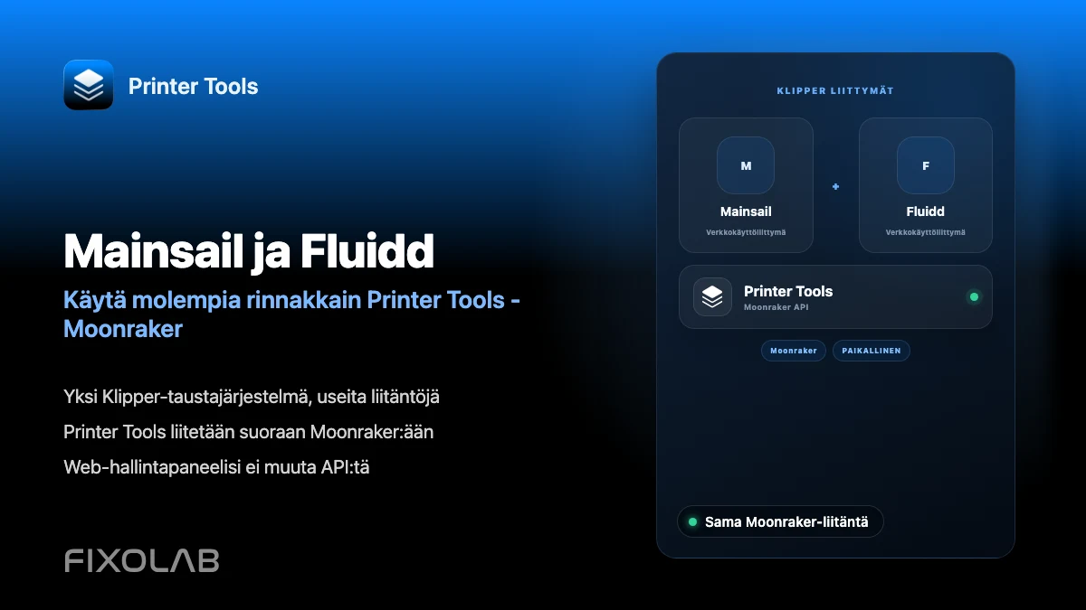 Mainsailin ja Fluiddin käyttäminen Printer Toolsin kanssa Moonrakerin kautta