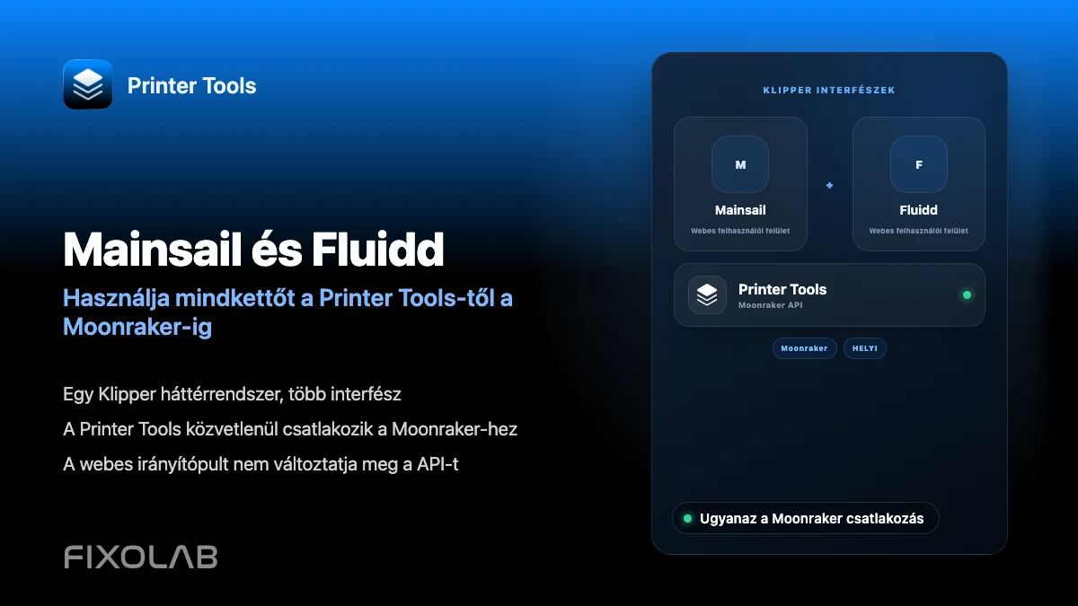 A Mainsail és a Fluidd használata a Printer Tools mellett Moonrakeren keresztül