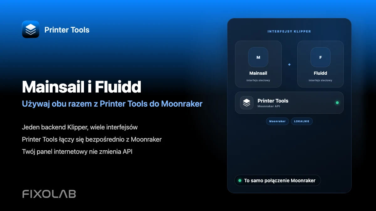 Używanie Mainsail i Fluidd razem z Printer Tools przez Moonrakera