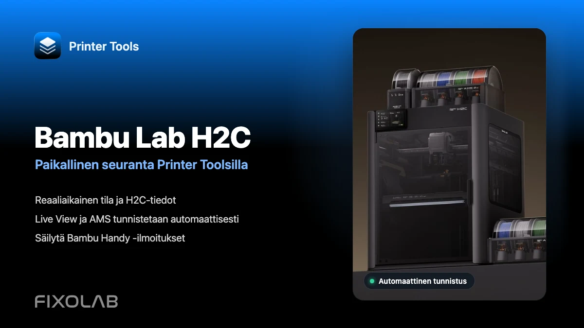 Bambu Lab H2C paikallinen seuranta Printer Toolsilla