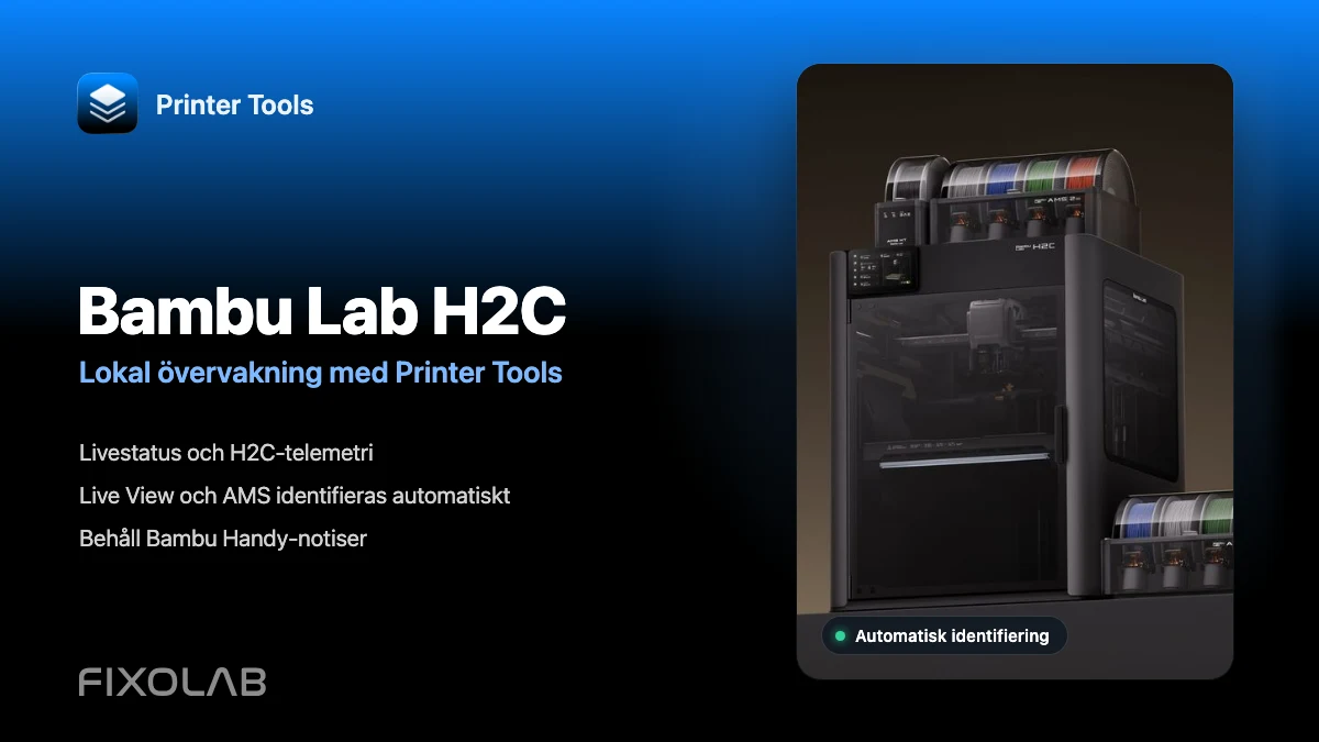 Övervaka Bambu Lab H2C lokalt med Printer Tools