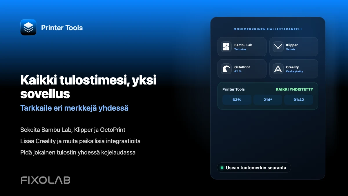 Kuinka valvoa useita eri merkkien 3D-tulostimia yhdessä sovelluksessa