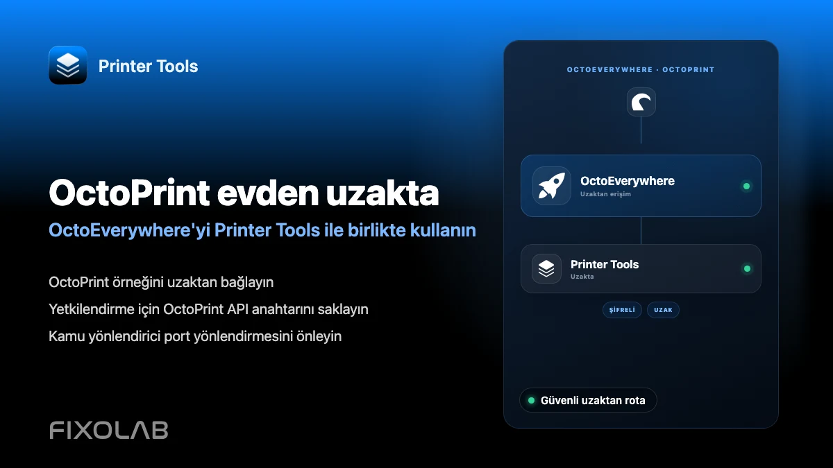 Uzaktan OctoPrint erişimi için Printer Tools ile OctoEverywhere nasıl kullanılır
