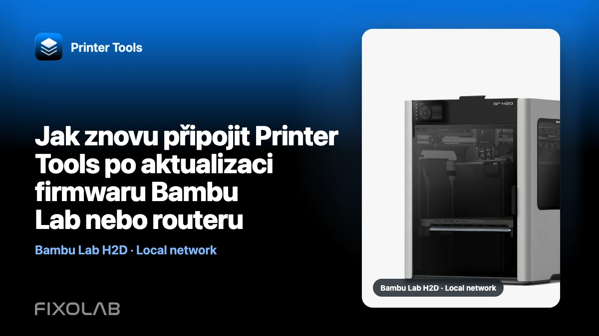 Jak znovu připojit Printer Tools po aktualizaci firmwaru Bambu Lab nebo routeru Jak znovu připojit Printer Tools po aktualizaci firmwaru Bambu Lab nebo routeru